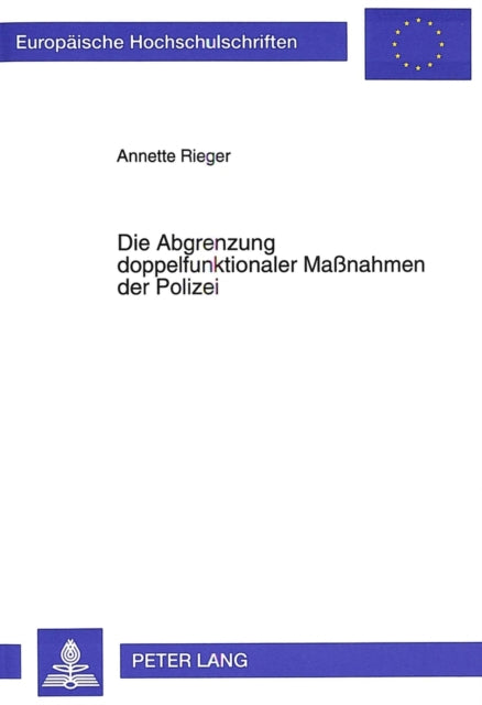 Book cover of: Die Abgrenzung doppelfunktionaler Manahmen der Polizei