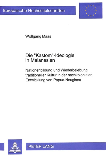 Book cover of: Die «Kastom»-Ideologie in Melanesien