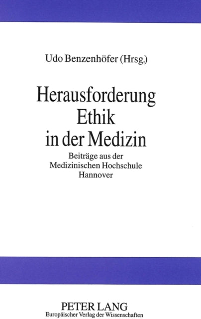 Book cover of: Herausforderung Ethik in der Medizin