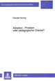 Book cover of: Adoption - Problem oder paedagogische Chance?. By: Claudia Hennig