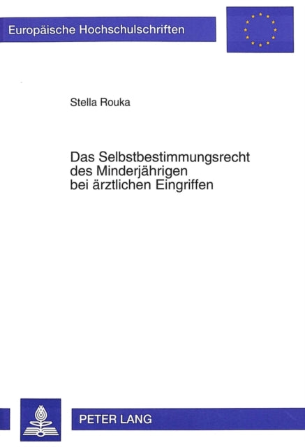 Book cover of: Das Selbstbestimmungsrecht des Minderjaehrigen bei aerztlichen Eingriffen
