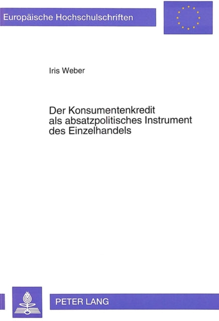 Book cover of: Der Konsumentenkredit als absatzpolitisches Instrument des Einzelhandels