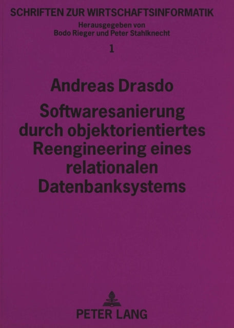 Book cover of: Softwaresanierung durch objektorientiertes Reengineering eines relationalen Datenbanksystems