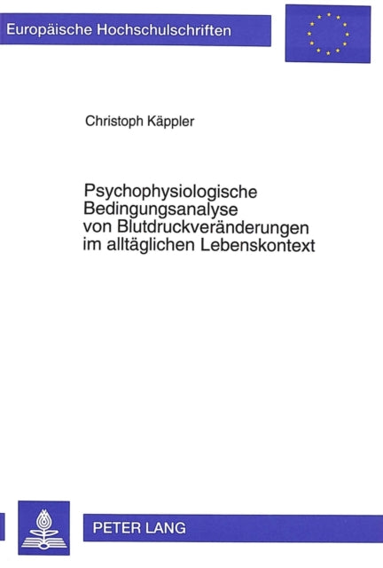 Book cover of: Psychophysiologische Bedingungsanalyse von Blutdruckveraenderungen im alltaeglichen Lebenskontext