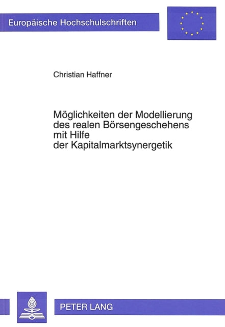 Book cover of: Moeglichkeiten der Modellierung des realen Boersengeschehens mit Hilfe der Kapitalmarktsynergetik