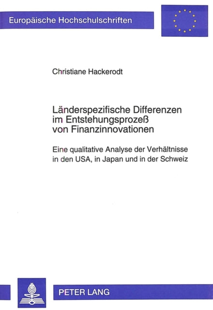 Book cover of: Laenderspezifische Differenzen im Entstehungsproze von Finanzinnovationen. By: Christiane Hackerodt