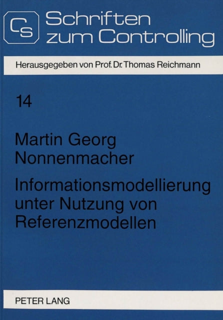 Book cover of: Informationsmodellierung unter Nutzung von Referenzmodellen