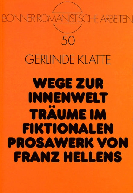 Book cover of: Wege zur Innenwelt- Traeume im fiktionalen Prosawerk von Franz Hellens