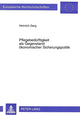 Book cover of: Pflegebeduerftigkeit als Gegenstand oekonomischer Sicherungspolitik