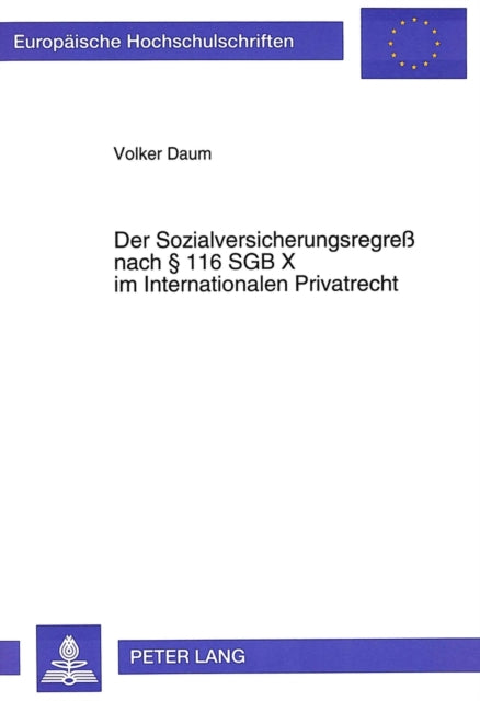 Book cover of: Der Sozialversicherungsregreß Nach 116 Sgb X Im Internationalen Privatrecht