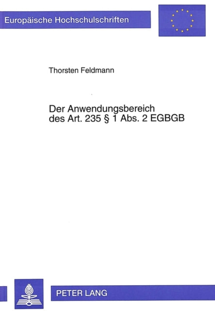 Book cover of: Der Anwendungsbereich des Art. 235  1 Abs. 2 EGBGB