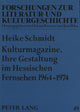 Book cover of: Kulturmagazine. Ihre Gestaltung im Hessischen Fernsehen 1964-1974