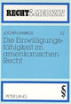 Book cover of: Die Einwilligungsfaehigkeit im amerikanischen Recht