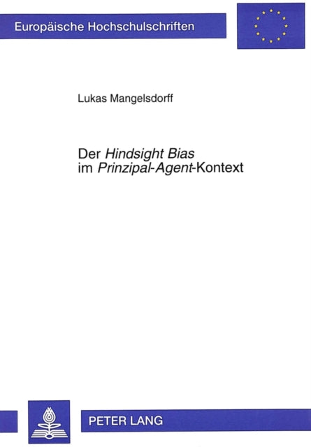 Book cover of: Der «Hindsight Bias» im «Prinzipal-Agent»-Kontext