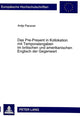 Book cover of: Das Pre-Present in Kollokation mit Temporalangaben im britischen und amerikanischen Englisch der Gegenwart. By: Antje Panzner