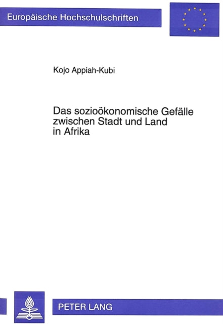 Book cover of: Das soziooekonomische Gefaelle zwischen Stadt und Land in Afrika