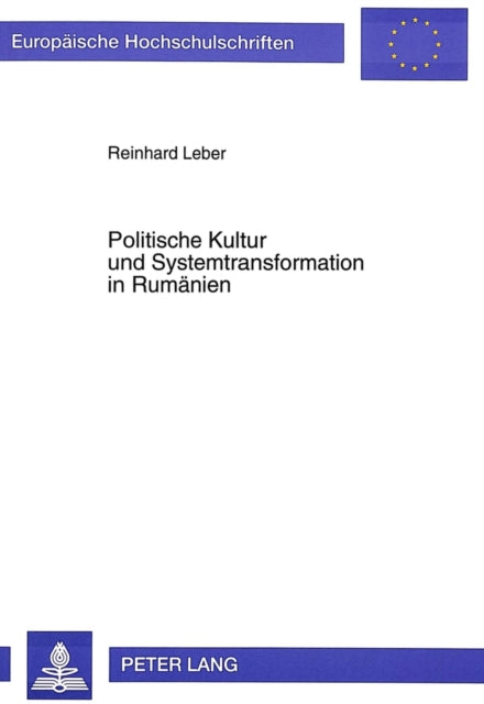Book cover of: Politische Kultur und Systemtransformation in Rumaenien