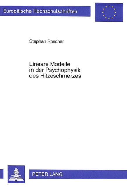 Book cover of: Lineare Modelle in der Psychophysik des Hitzeschmerzes