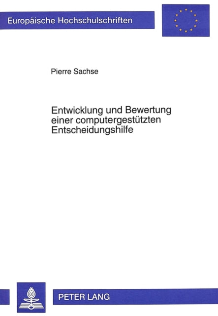 Book cover of: Entwicklung und Bewertung einer computergestuetzten Entscheidungshilfe