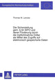 Book cover of: Die Sicherstellung gem.  94 StPO und deren Foerderung durch die Inpflichtnahme Dritter als Mittel des Zugriffs auf elektronisch gespeicherte Daten