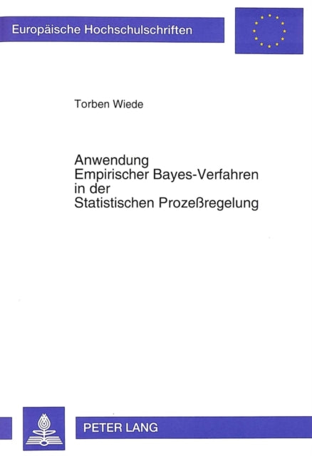 Book cover of: Anwendung Empirischer Bayes-Verfahren in der Statistischen Prozeregelung