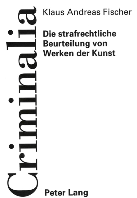 Book cover of: Die strafrechtliche Beurteilung von Werken der Kunst