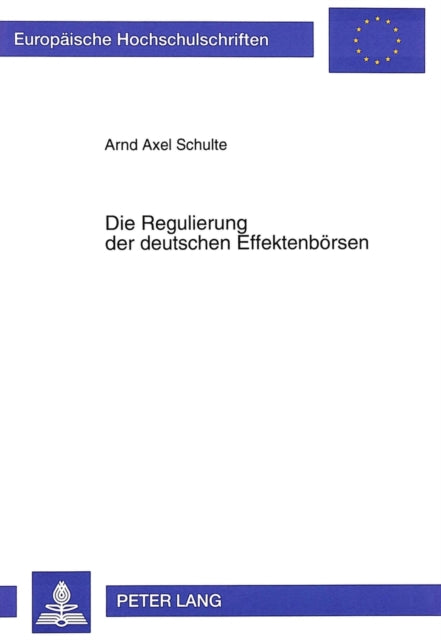 Book cover of: Die Regulierung der deutschen Effektenboersen