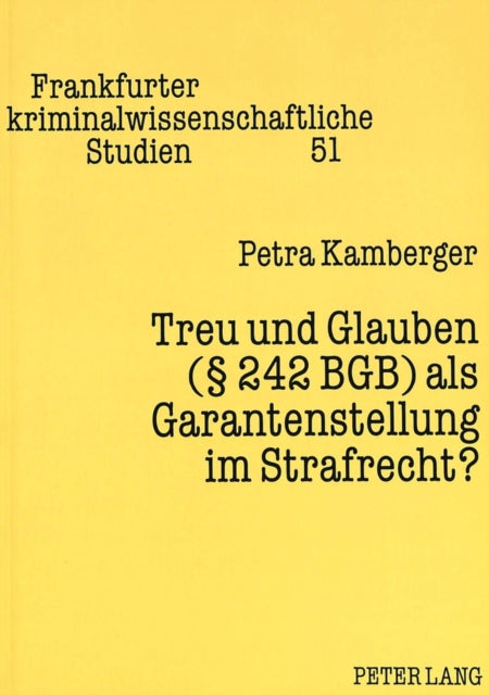 Book cover of: Treu und Glauben ( 242 BGB) als Garantenstellung im Strafrecht?
