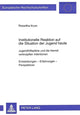 Book cover of: Institutionelle Reaktion auf die Situation der Jugend heute
