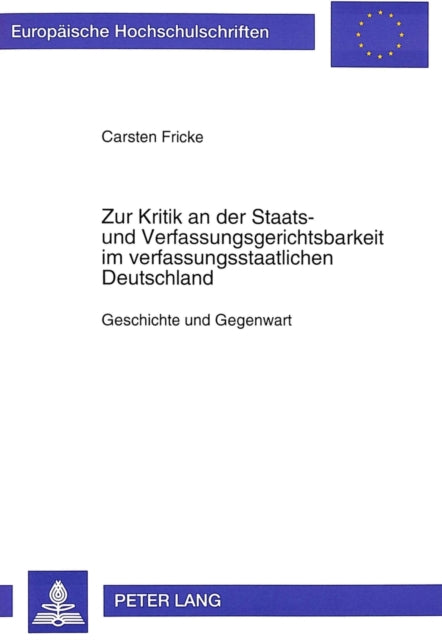 Book cover of: Zur Kritik an der Staats- und Verfassungsgerichtsbarkeit im verfassungsstaatlichen Deutschland