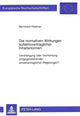 Book cover of: Die normativen Wirkungen kollektivvertraglicher Inhaltsnormen