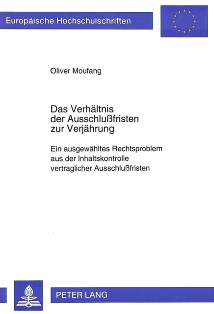 Book cover of: Das Verhaeltnis der Ausschlufristen zur Verjaehrung