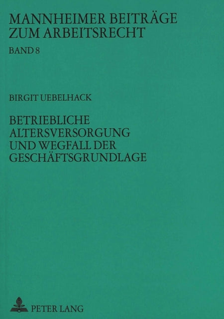 Book cover of: Betriebliche Altersversorgung und Wegfall der Geschaeftsgrundlage