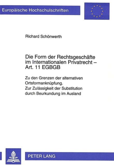 Book cover of: Die Form der Rechtsgeschaefte im Internationalen Privatrecht - Art. 11 EGBGB