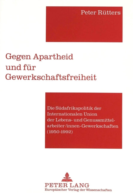 Book cover of: Gegen Apartheid und fuer Gewerkschaftsfreiheit