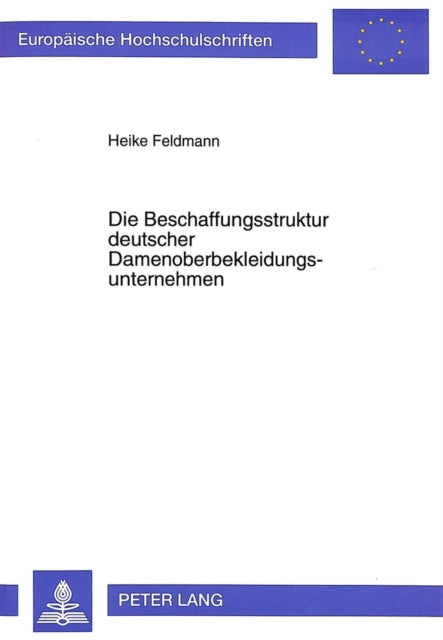 Book cover of: Die Beschaffungsstruktur deutscher Damenoberbekleidungsunternehmen