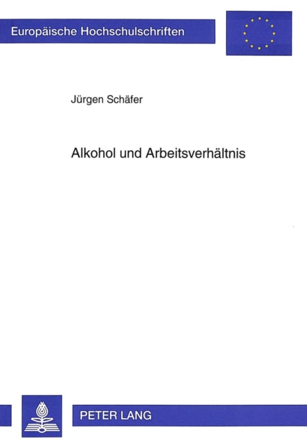 Book cover of: Alkohol und Arbeitsverhaeltnis