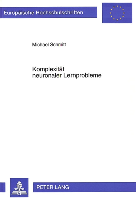 Book cover of: Komplexitaet neuronaler Lernprobleme