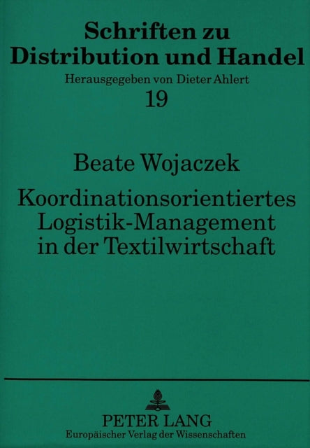Book cover of: Koordinationsorientiertes Logistik-Management in Der Textilwirtschaft