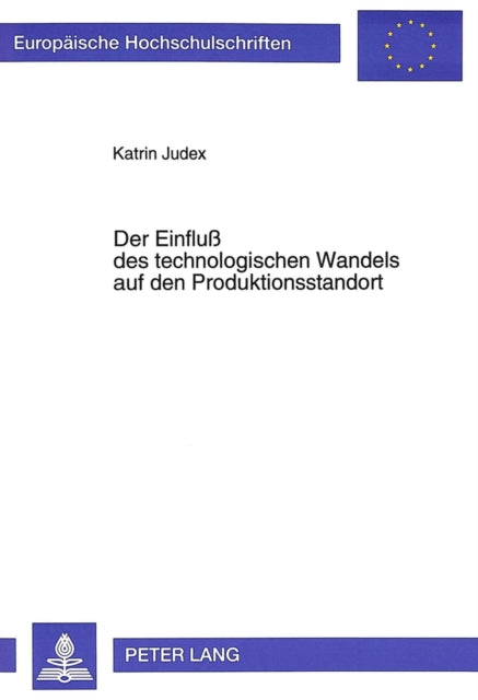 Book cover of: Der Einflu des technologischen Wandels auf den Produktionsstandort