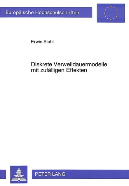 Book cover of: Diskrete Verweildauermodelle mit zufaelligen Effekten