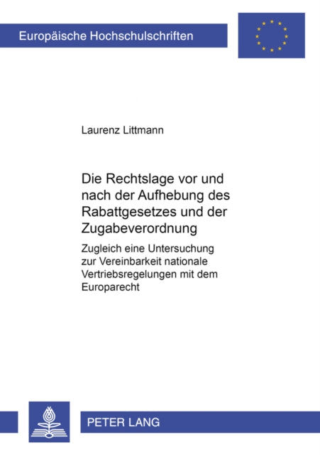 Book cover of: Rechtslage VOR Und Nach Der Aufhebung Des Rabattgesetzes Und Der Zugabeverordnung. By: Laurenz Littmann