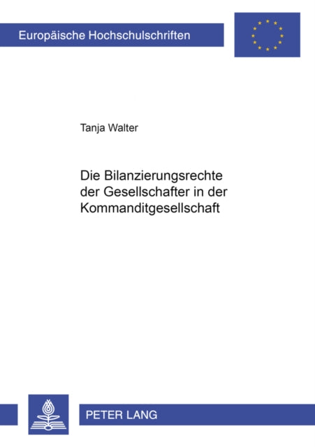 Book cover of: Bilanzierungsrechte Der Gesellschafter in Der Kommanditgesellschaft