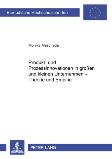 Book cover of: Produkt- Und Prozessinnovationen in Großen Und Kleinen Unternehmen