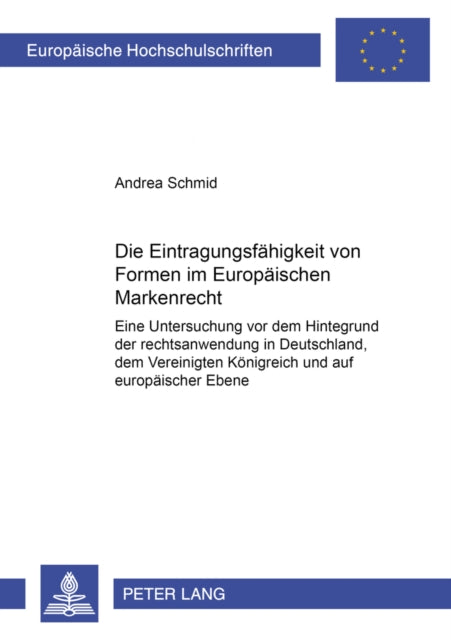 Book cover of: Die Eintragungsfaehigkeit Von Formen Im Europaeischen Markenrecht