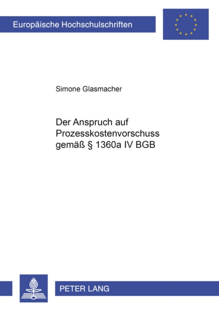 Book cover of: Der Anspruch Auf Prozesskostenvorschuss Gemaeß § 1360a IV Bgb