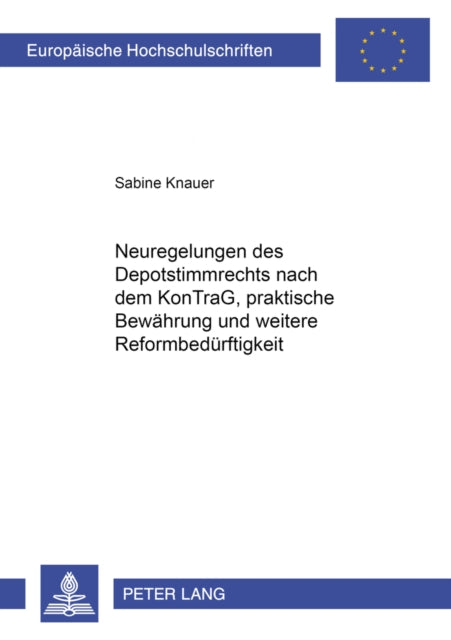Book cover of: Neuregelungen Des Depotstimmrechts Nach Dem Kontrag, Praktische Bewaehrung Und Weitere Reformbedweitere Reformbeduerftigkeit