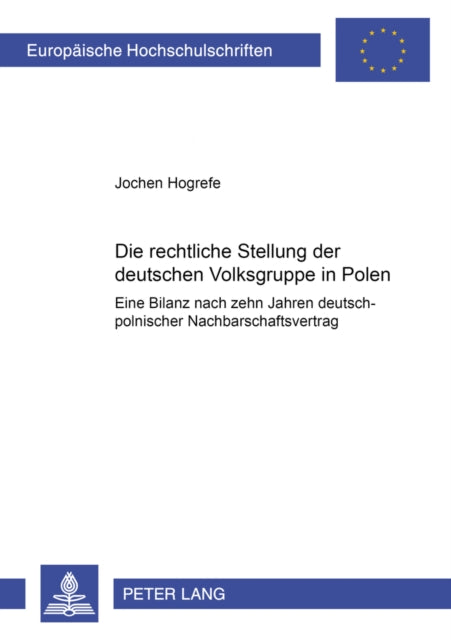 Book cover of: Die Rechtliche Stellung Der Deutschen Volksgruppe in Polen. By: Jochen Hogrefe