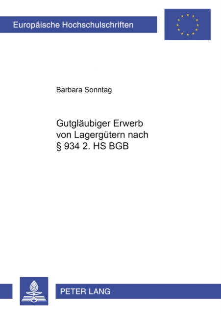 Book cover of: Gutglaeubiger Erwerb Von Lagerguetern Nach § 934 2. HS Bgb