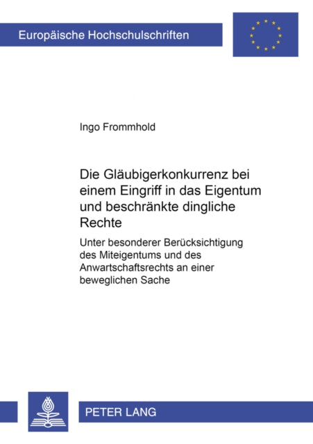Book cover of: Glaeubigerkonkurrenz Bei Einem Eingriff in Das Eigentum Und Beschraenkte Dingliche Rechte